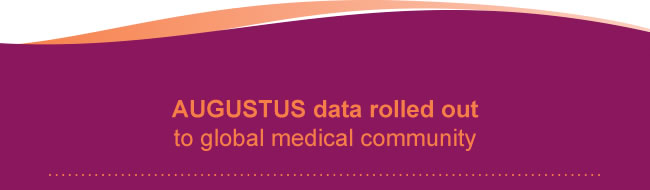 AUGUSTUS data rolled out to global medical community